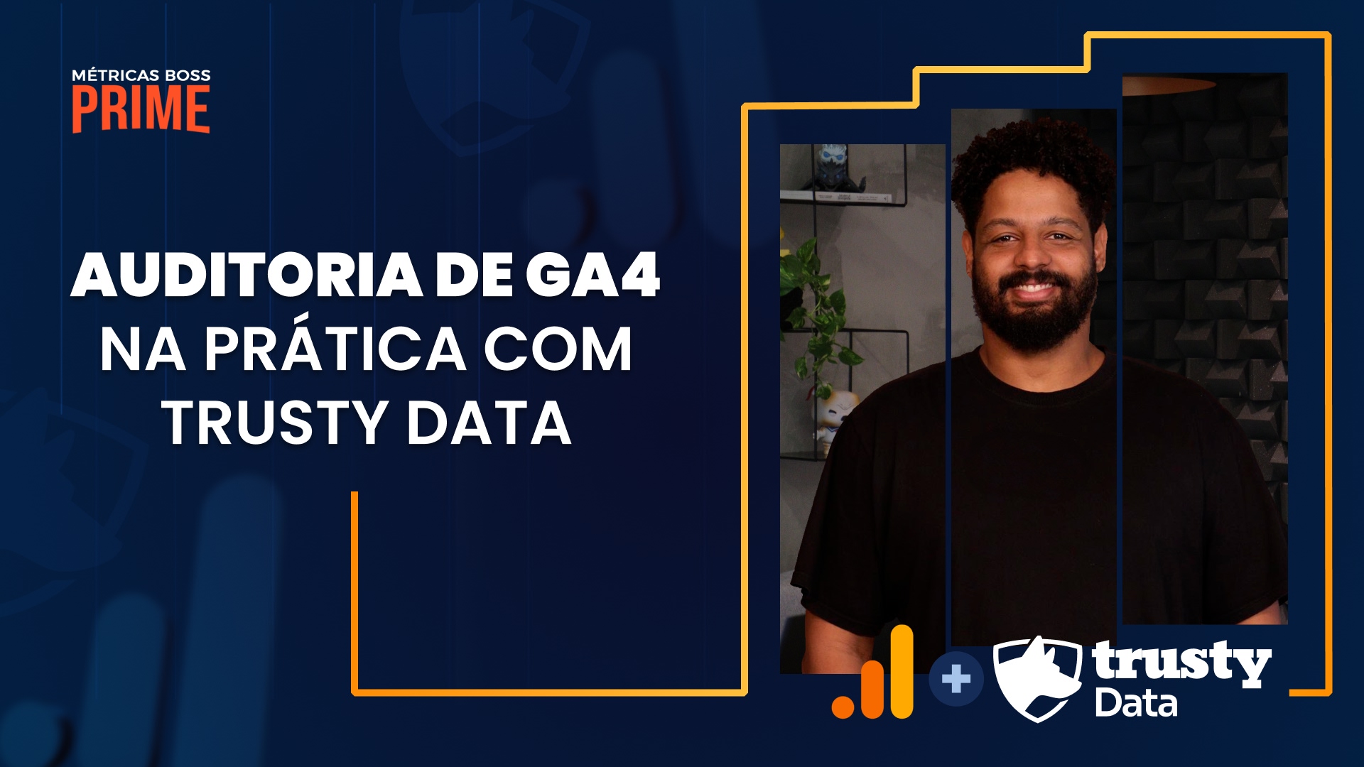 Auditoria de Google Analytics 4 na prática com Trusty Data